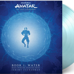 the album cover for Jeremy Zuckerman - Avatar: The Last Airbender - Book 1: Water [Music From The Animated Series] [Light Blue 2 LP]