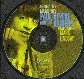 Paul Revere & The Raiders Featuring Mark Lindsay : Goin' To Memphis (CD, Album, RE, RM)