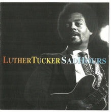 Load image into Gallery viewer, Luther Tucker : Sad Hours  (CD, Album)
