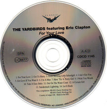 Load image into Gallery viewer, The Yardbirds Featuring Eric Clapton : For Your Love (CD, Album, Comp)
