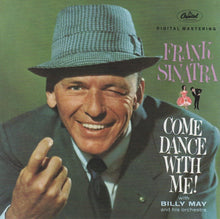Load image into Gallery viewer, Frank Sinatra With Billy May And His Orchestra : Come Dance With Me! (CD, Album, Mono, RE, RM)

