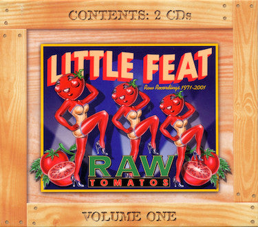 Little Feat : Raw Tomatos Vol. One (Raw Recordings 1971-2001) (2xCD)