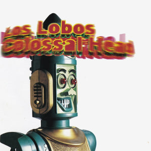 Los Lobos : Colossal Head (CD, Album, Club)