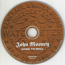 Load image into Gallery viewer, John Mooney : Gone To Hell (CD, Album)
