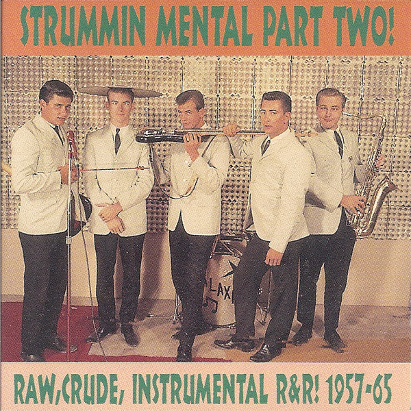 Various : Strummin Mental Part Two! (Raw,Crude, Instrumental R&R! 1957-65) (CD, Comp)