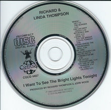 Load image into Gallery viewer, Richard &amp; Linda Thompson : I Want To See The Bright Lights Tonight (CD, Album, RE)
