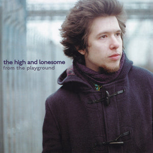 The High And Lonesome : From The Playground (CD, Album)