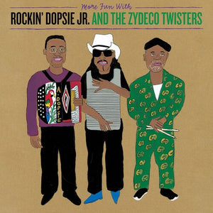 Rockin' Dopsie Jr. & The Zydeco Twisters - More Fun with Rockin' Dopsie Jr. and the Zydeco Twisters (CD)