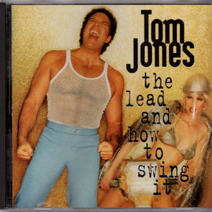 Tom Jones : The Lead And How To Swing It (CD, Album)