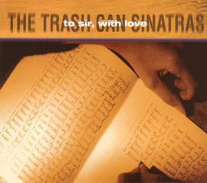 The Trash Can Sinatras : To Sir, With Love (CD, Single)