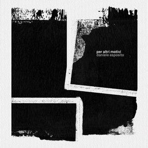 the album cover for Esposito, Daniele - Per Altri Motivi