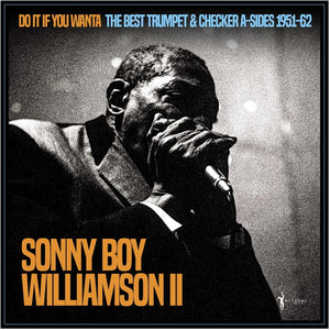 the album cover for Williamson Sonny Ii  Boy - Do It If You Wanta: The Best Trumpet & Checker