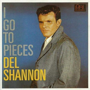 Del Shannon : I Go To Pieces (CD, Comp)