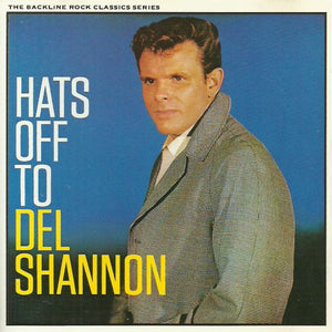 Del Shannon : Hats Off To Del Shannon (CD, Album, Mono, RE)