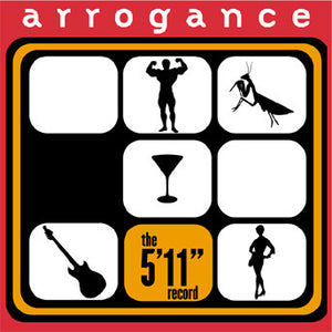 Arrogance (5) : The 5'11" Record (CD)