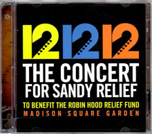 Load image into Gallery viewer, Various : 12 12 12 The Concert For Sandy Relief (To Benefit The Robin Hood Relief Fund) (2xCD, Album)
