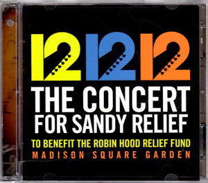 Various : 12 12 12 The Concert For Sandy Relief (To Benefit The Robin Hood Relief Fund) (2xCD, Album)