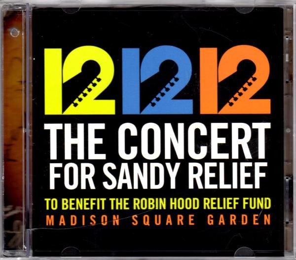 Various : 12 12 12 The Concert For Sandy Relief (To Benefit The Robin Hood Relief Fund) (2xCD, Album)