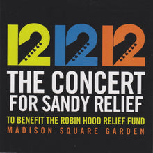 Load image into Gallery viewer, Various : 12 12 12 The Concert For Sandy Relief (To Benefit The Robin Hood Relief Fund) (2xCD, Album)
