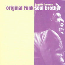 Load image into Gallery viewer, James Brown : Original Funk Soul Brother (2xCD, Comp)
