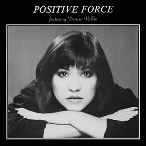 the album cover for Positive Force - Positive Force Feat. Denise Vallin [Colored Vinyl] [Limited Edition]