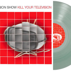 the album cover for Reunion Show - Kill Your Television [Clear]