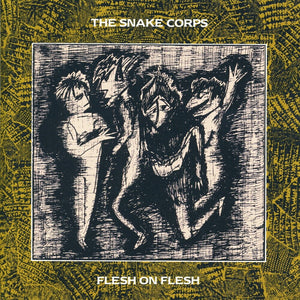 the album cover for Snake Corps - Flesh On Flesh (Bonus Tracks) (Exp) [Remastered]