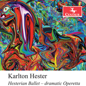 the album cover for Karlton Hester - Hesterian Ballet - Dramatic Operetta