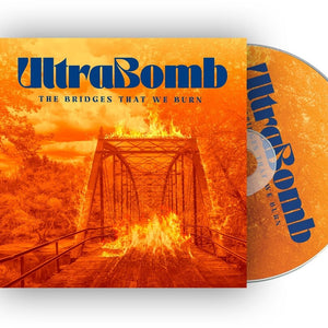 the album cover for Ultrabomb - Bridges That We Burn [Digipak]