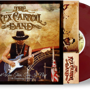 the album cover for Rex Carroll  Band - That Was Then This Is Now (15th Anniversary) [Limited Edition]