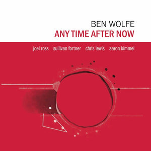 the album cover for Ben Wolfe - Any Time After Now