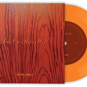 the album cover for Sienna Spiro - Die On This Hill [Sunset Orange Single]