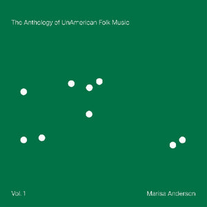 the album cover for Marisa Anderson - Anthology Of Unamerican Folk Music [Download Included]