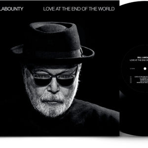 the album cover for Bill Labounty - Love At The End Of The World [Indie Exclusive]