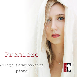 the album cover for Julija Sadaunykaite - Premiere - Julija Sadaunykaite