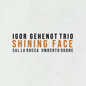 the album cover for Igor Gehenot - Shining Face [Digipak]