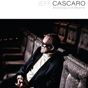 the album cover for Jeff Cascaro - Broadway & Beyond