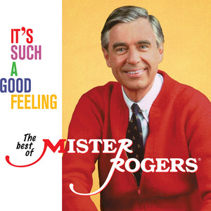 the album cover for Mister Rogers - It's Such A Good Feeling: The Best Of Mister (Ylw)