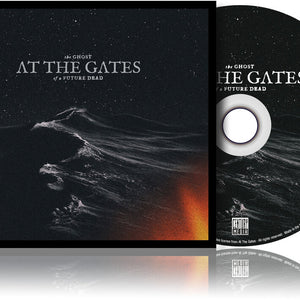 the album cover for At The Gates - The Ghost of a Future Dead [Digipak]