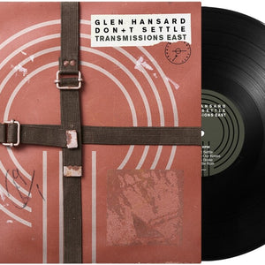 the album cover for Glen Hansard - Don't Settle (Vol. 1 - Transmissions East)
