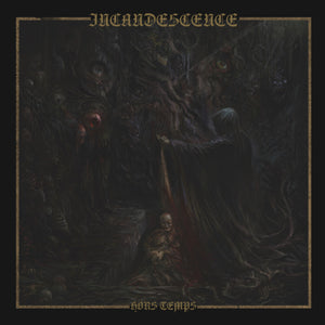 the album cover for Incandescence - Hors Temps - Limited Deceptions Lp [Limited Edition] (Uk)