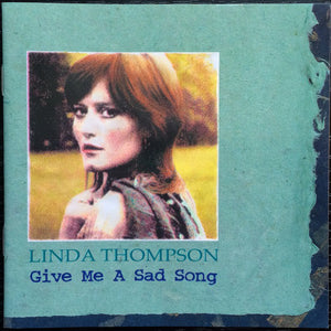 Linda Thompson : Give Me A Sad Song (CD, Comp)