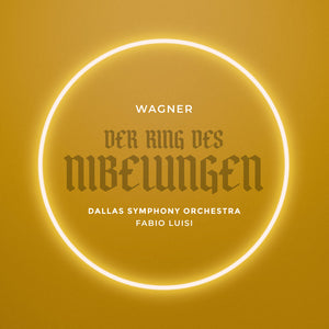 the album cover for Dallas Symphony Orchestra - Wagner: Der Ring Des Nibelungen (Live)