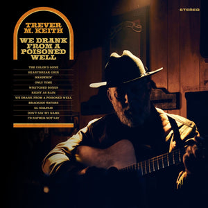 the album cover for Trever Keith  M. - We Drank From A Poisoned Well [Colored Vinyl]