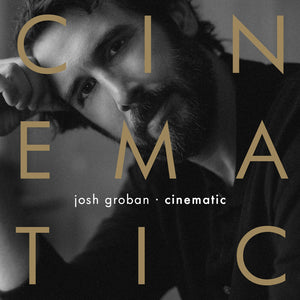 the album cover for Groban, Josh - Cinematic
