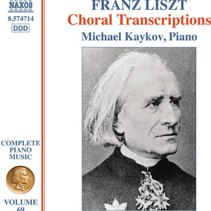the album cover for Michael Kaykov - Liszt: Complete Pno Music Vol. 69