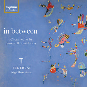 the album cover for Tom Herring - In Between - Choral Works By Jessica Ulusoy-Horsle