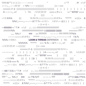 the album cover for Loom & Thread - Dispersion