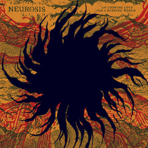 the album cover for Neurosis - Undying Love For A Burning World