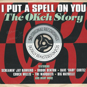Various : I Put A Spell On You - The Okeh Story (2xCD, Comp, RM)